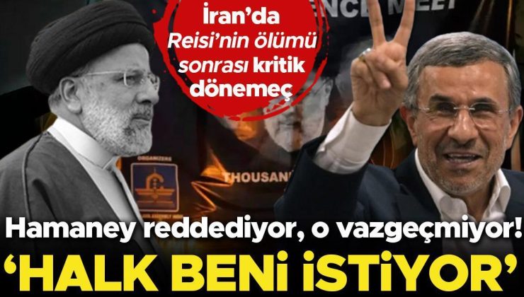 İran’da Reisi sonrası kritik dönemeç… İki kez reddedilmişti… Eski Cumhurbaşkanı Ahmedinejad adaylığını açıkladı: Halk beni istiyor!