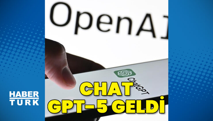 OpenAI, GPT-5’i kullanıma sundu